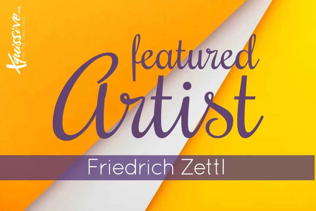 Featured Artist - Friedrich Zettl